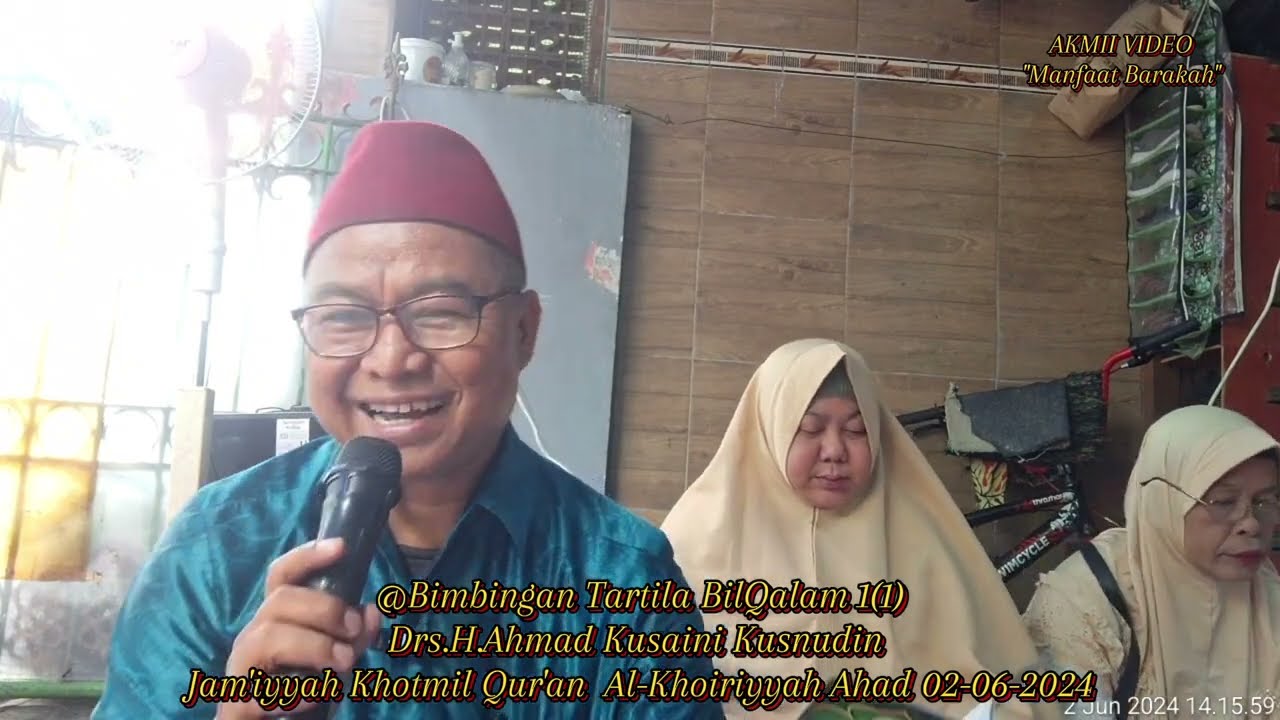 @Bimbingan Tartila BilQalam 1(1) Drs.H.Ahmad Kusaini Kusnudin Jam'iyyah Khotmil Qur'an Al-Khoiriyyah