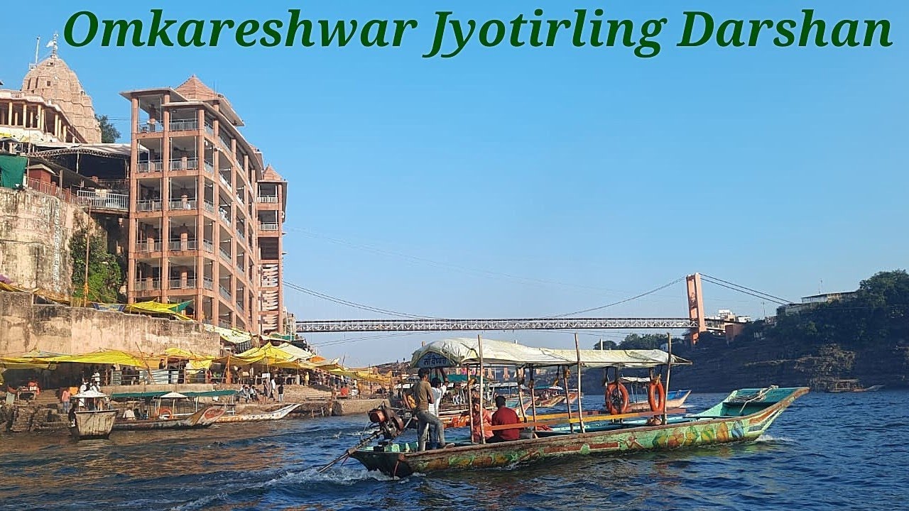 Omkareshwar Jyotirling Darshan | Mahakaal Jyotirling | Places of interest near Ujjain Mahakaal