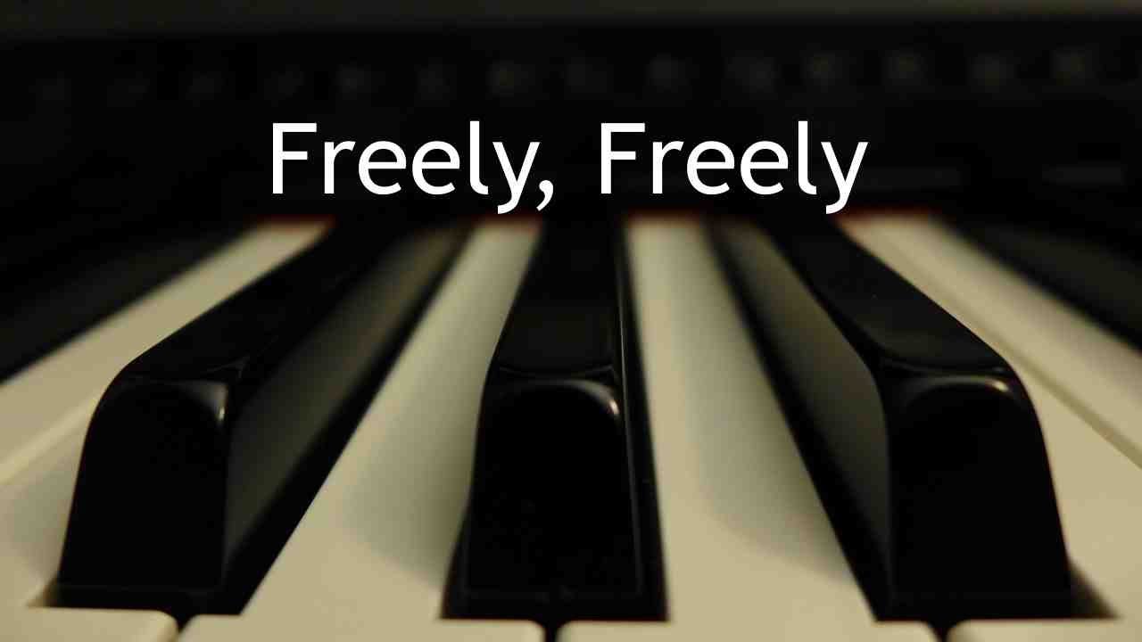 Freely, Freely - piano instrumental hymn