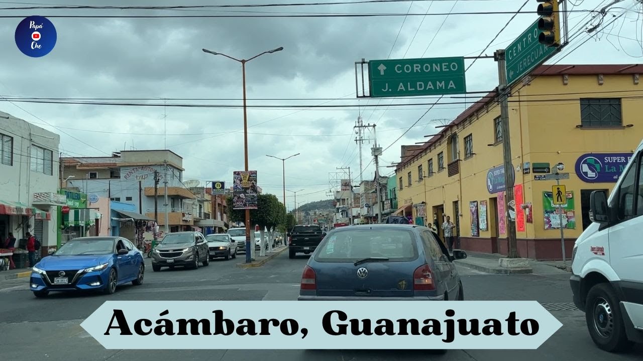 RECORRIDO  POR  ACÁMBARO,  GUANAJUATO