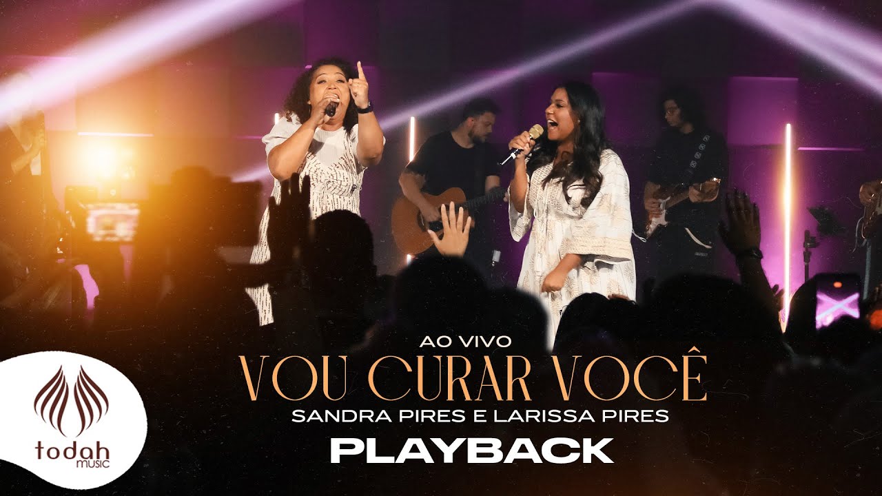 Sandra Pires e Larissa Pires | Vou Curar Você [Playback com Letra]