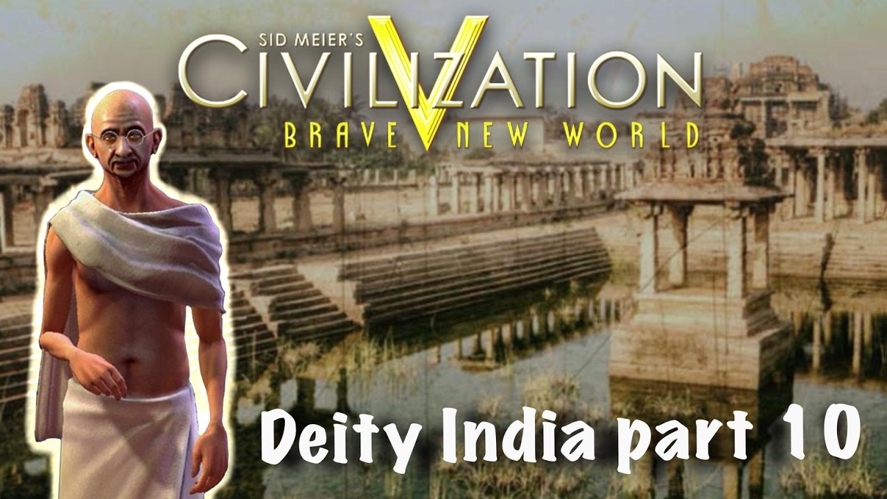 Civilization V - Brave New World - India - Deity - Cultural Victory - Part 10