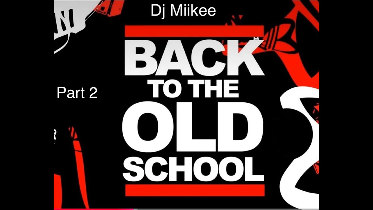 Old School 80s 90s Flash Back Mix Pt2 Dj Miikee