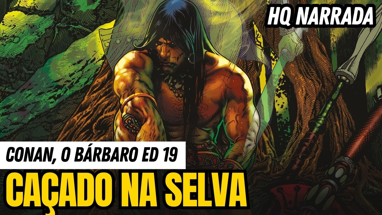 CONAN, O BÁRBARO 19 – LEALDADES DISTORCIDAS | Cap. 03 | CAÇADO