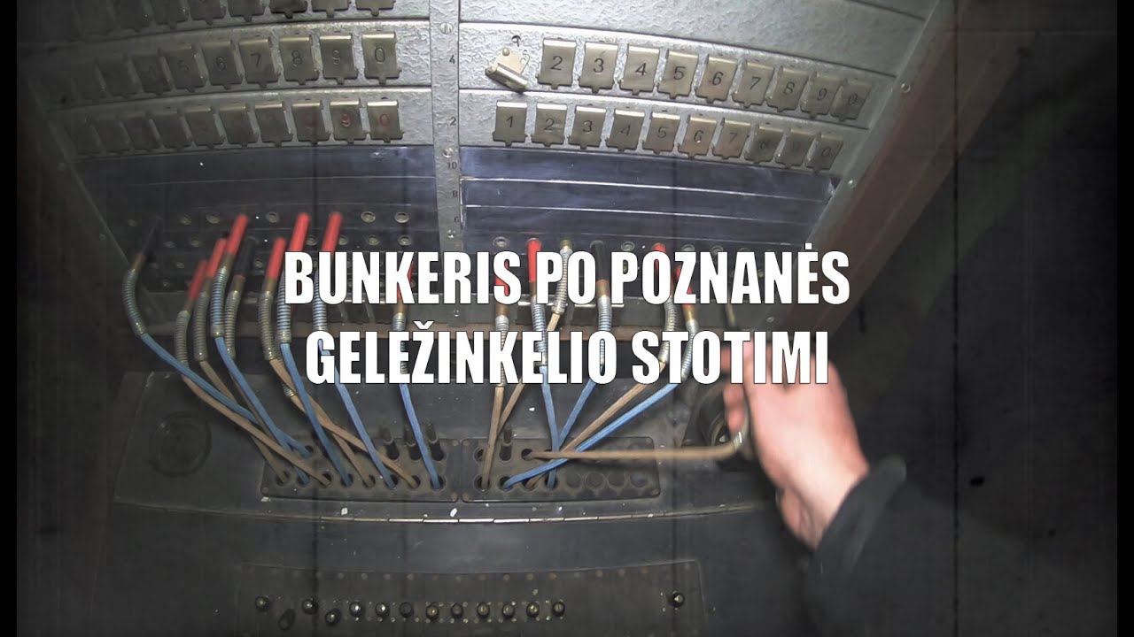 Praeities Žvalgas - Bunkeris po Poznanės Geležinkelio Stotimi