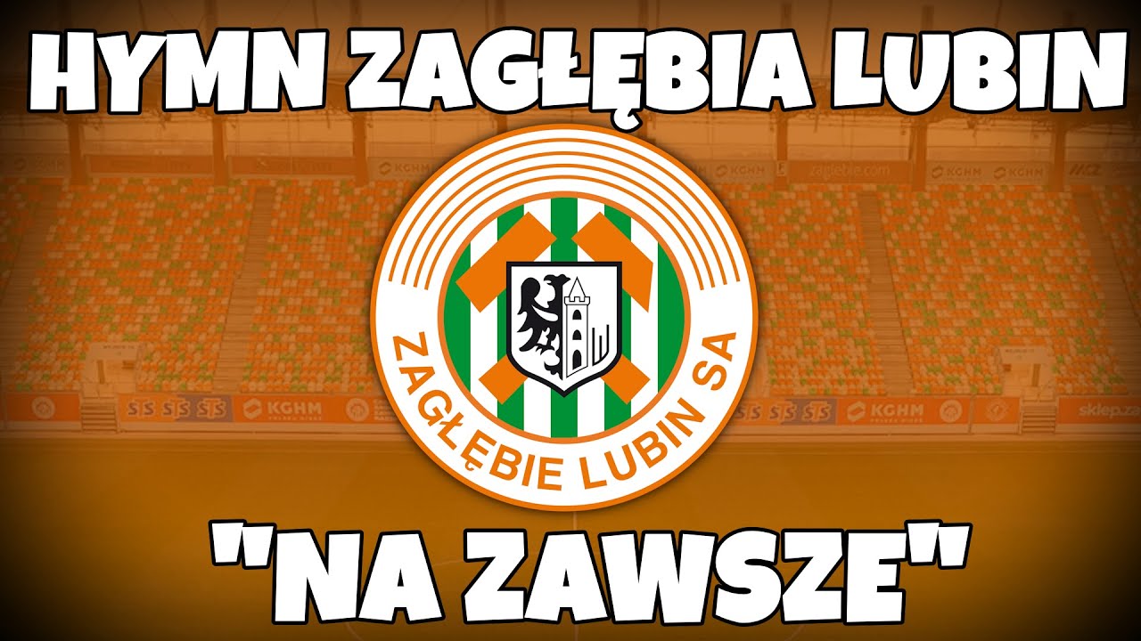 Hymn Zagłębia Lubin - 