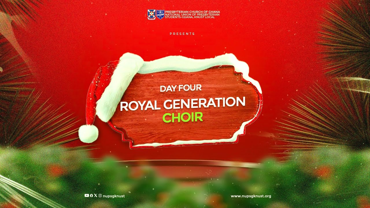 DAY FOUR//ROYAL GENERATION CHOIR
