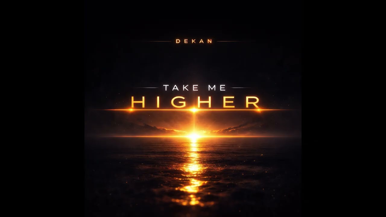 Dekan - Take Me Higher