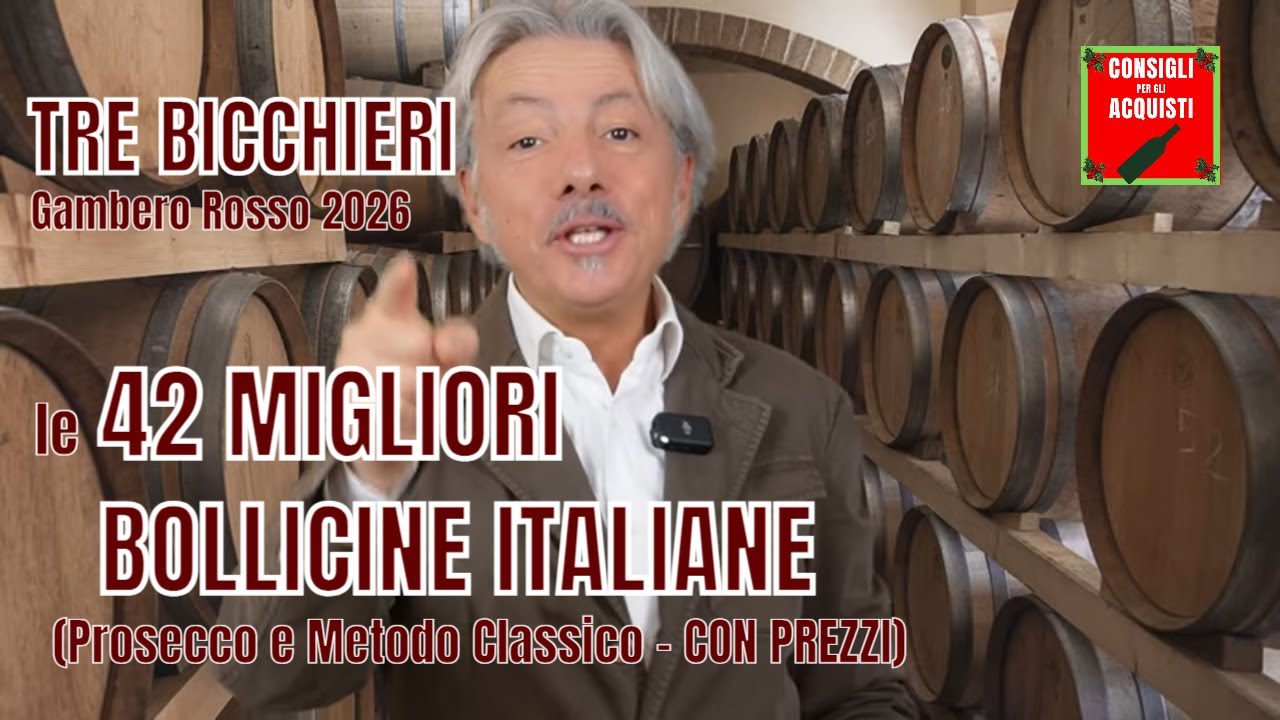 TRE BICCHIERI Gambero Rosso 2026: le 42 MIGLIORI BOLLICINE (Prosecco e Metodo Classico, con prezzi)