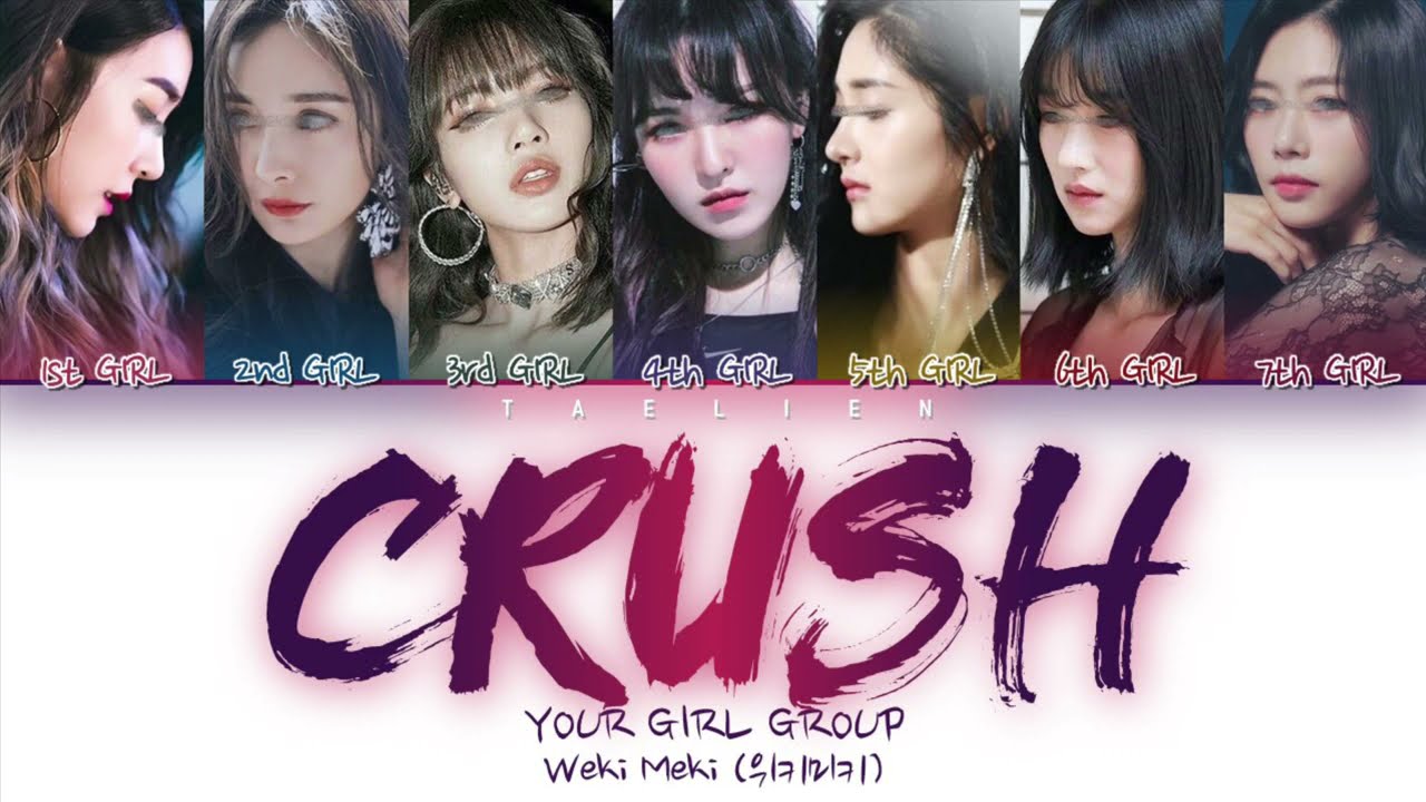 Your Girl Group - 'CRUSH' By WEKI MEKI (위키미키) [7 members] (Color Coded Lyrics Eng/Rom/Han/가사)