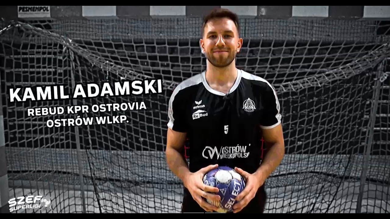 SZEF SUPERLIGI: KAMIL ADAMSKI I #11