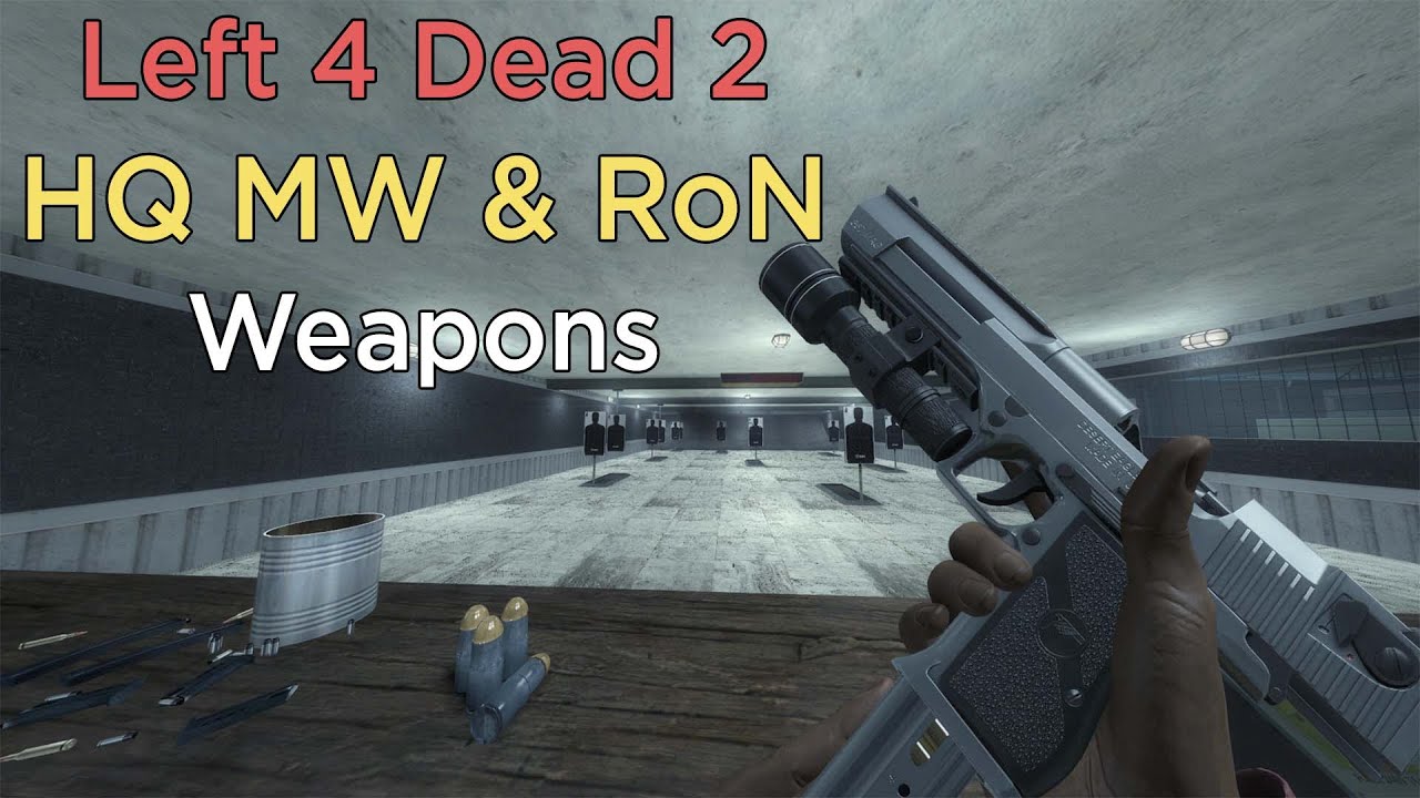 Left 4 Dead 2: HQ MW & RoN Weapon Collection Showcase