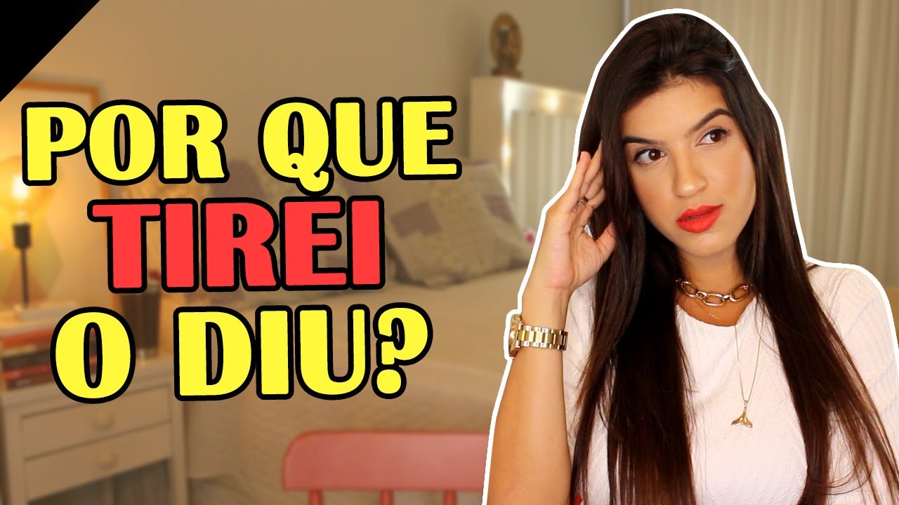 COMO ESTÁ MINHA VIDA SEM ANTICONCEPCIONAL E DIU?