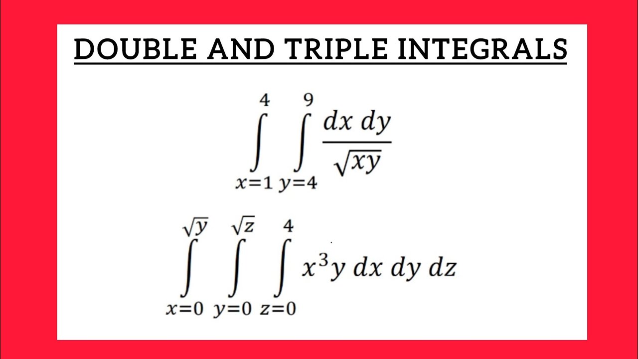 Double and Triple Integrals | Multivariable Integration