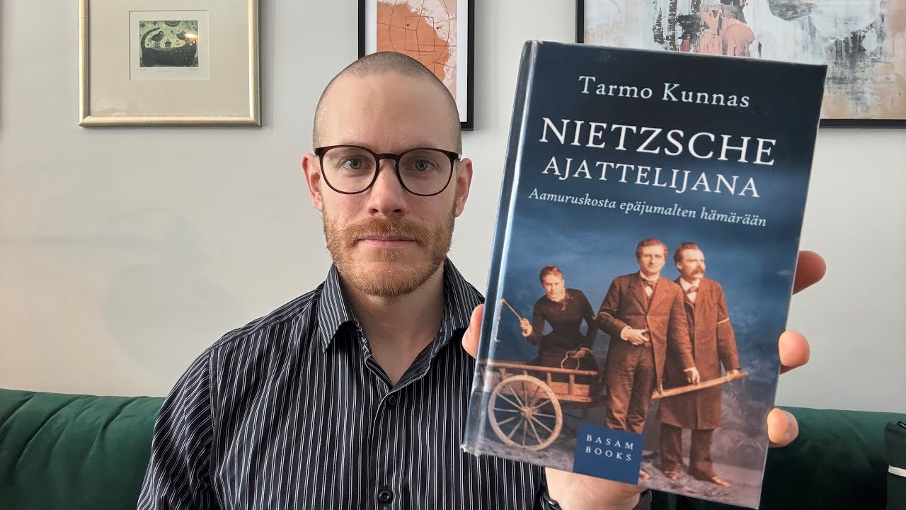 Ajatuksia kirjasta: Tarmo Kunnas - Nietzsche ajattelijana