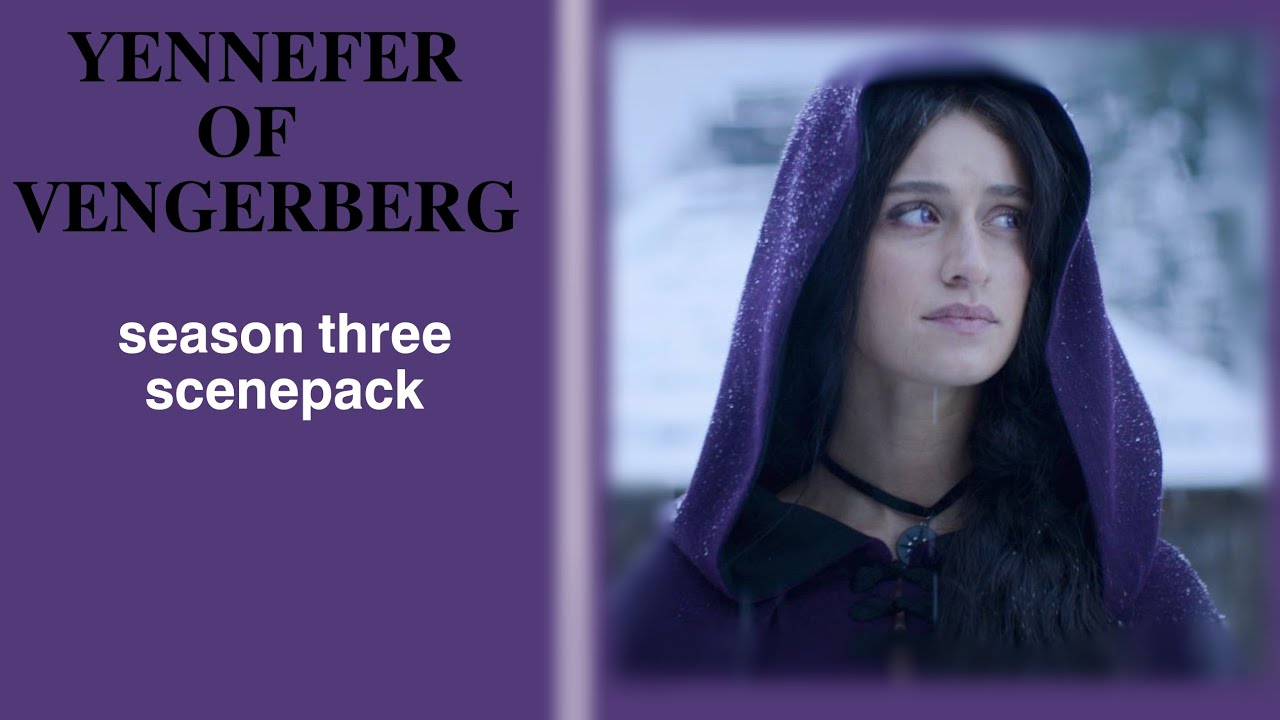 Yennefer of Vengerberg || Season 3 Scenepack