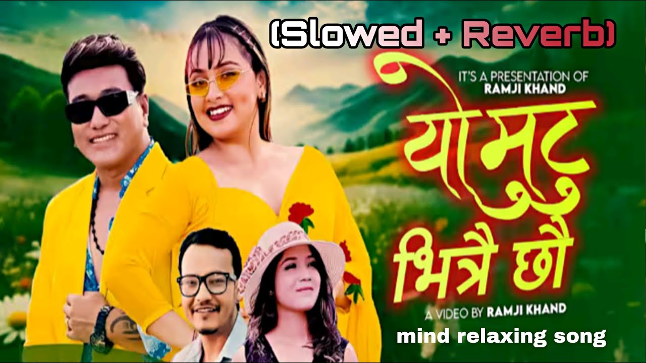 Yo Mutu Bhitrai Chhau Timi Ta Ramji Khand Anu Chaudhary Roshan Singh New Nepali Song Slowed+Reverb