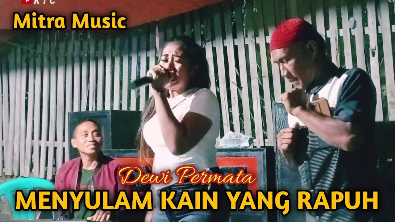 Menyulam Kain Yang Rapuh - cover by Dewi Permata ( Mitra Music )