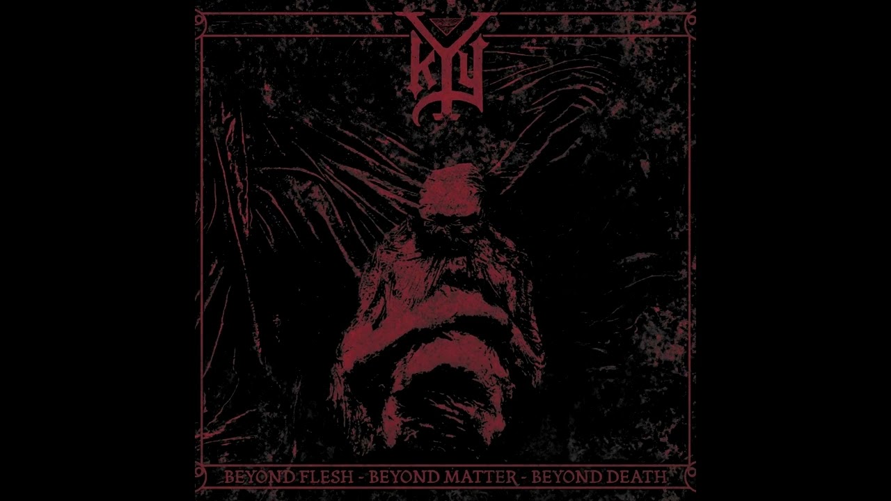 Kyy - Beyond Flesh - Beyond Matter - Beyond Death (2016)
