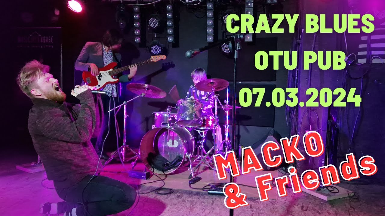 MACKO & Friends: Crazy blues (LIVE OVER the UNDER Pub Bydgoszcz 07.03.2024)