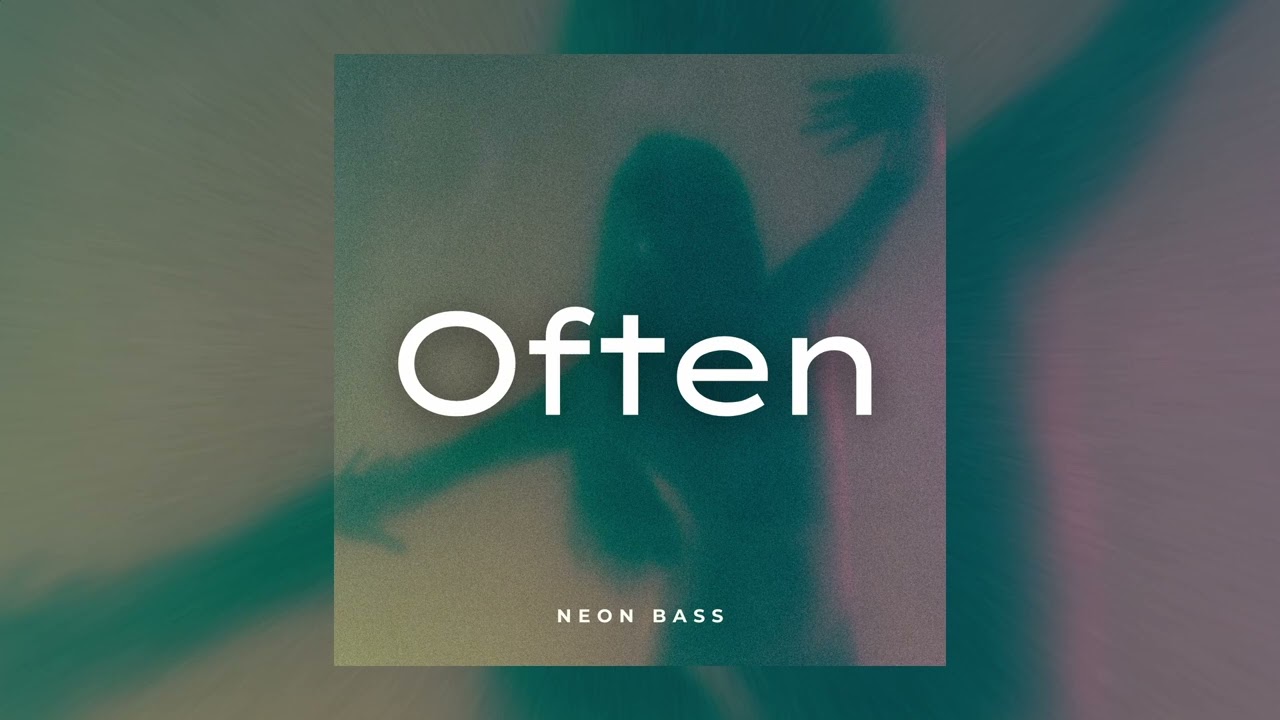 NEON BASS - Often