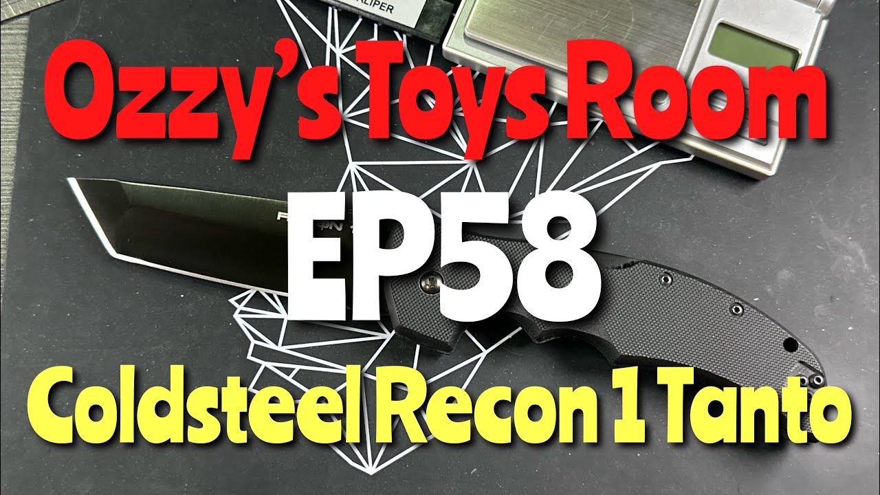 *Ozzy’s Toys Room EP58*Coldsteel Recon 1 Tanto Point Plain Edge (S35VN) #coldsteelknives