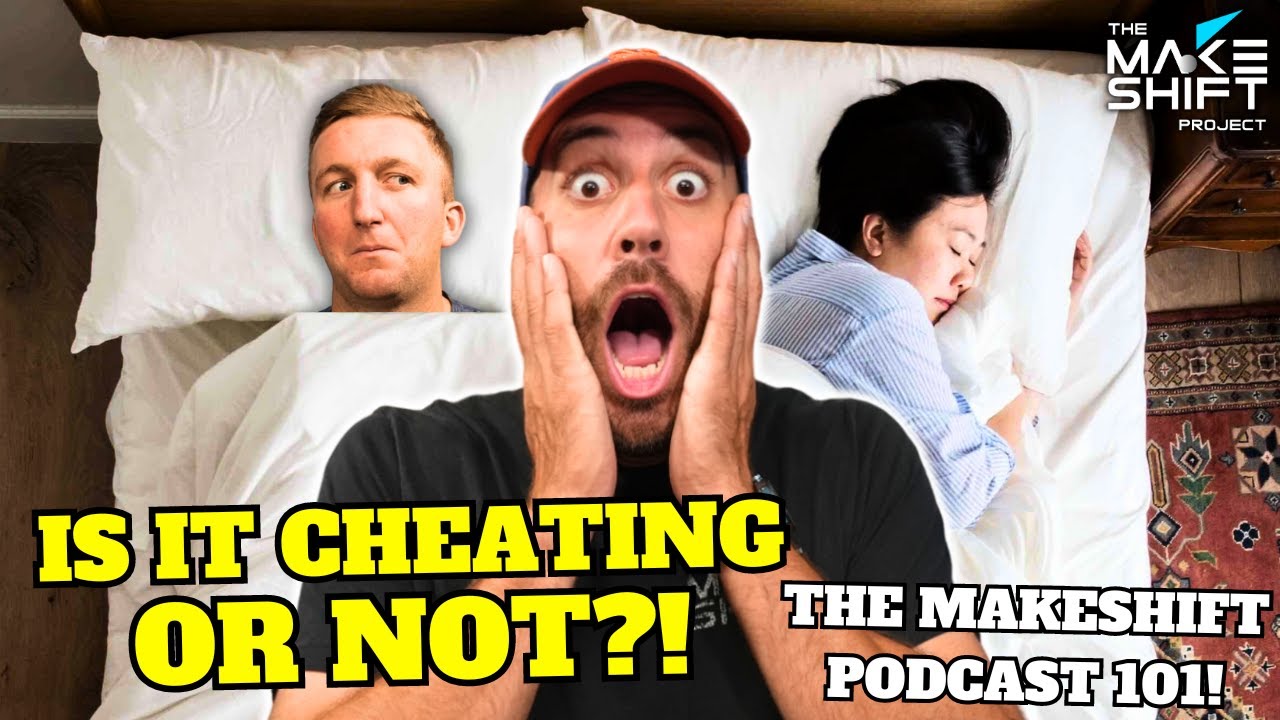 Are These CHEATING Or NOT?! 😱 The Makeshift Podcast 101
