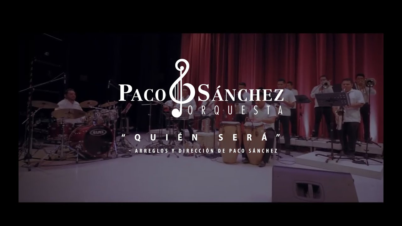 Paco Sánchez Orquesta - Quién será