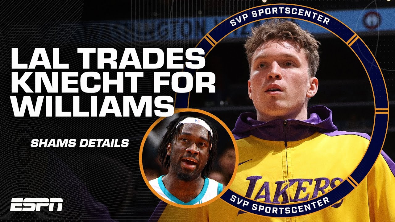 Lakers trade Dalton Knecht & Cam Reddish for Mark Williams 🚨 | SportsCenter with SVP