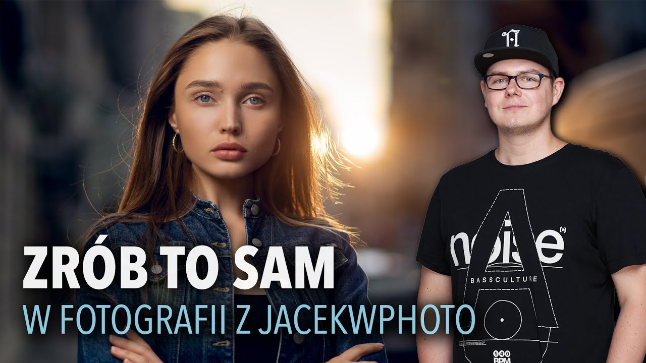 ZRÓB TO SAM W FOTOGRAFII  - JacekWPhoto & FotoBłysk
