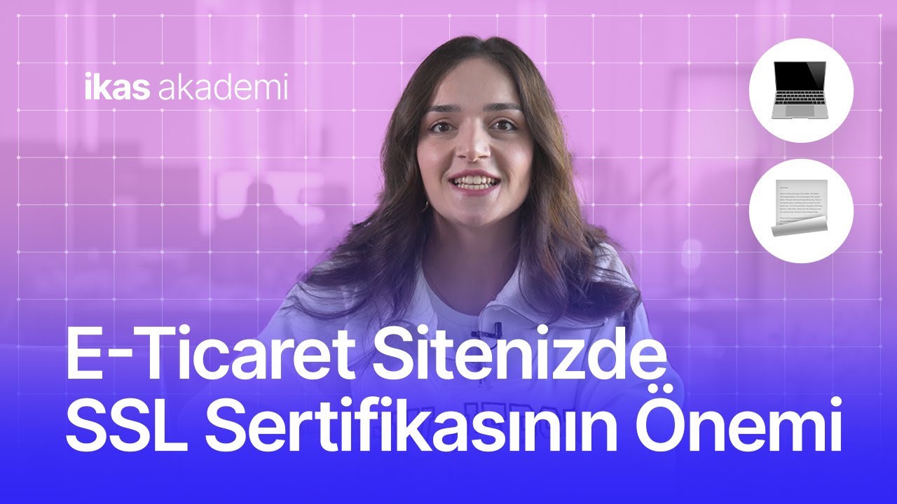 SSL Sertifikasının Önemi⚡ikas Akademi