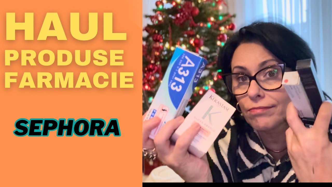 Haul Farmacie Franta si Sephora