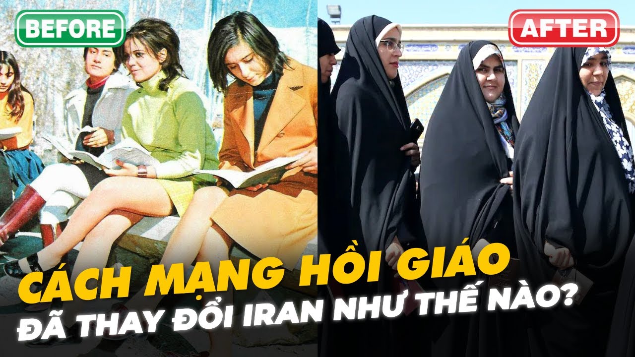 IRAN ĐÃ THAY ĐỔI THẾ NÀO SAU CÁCH MẠNG HỒI GIÁO?