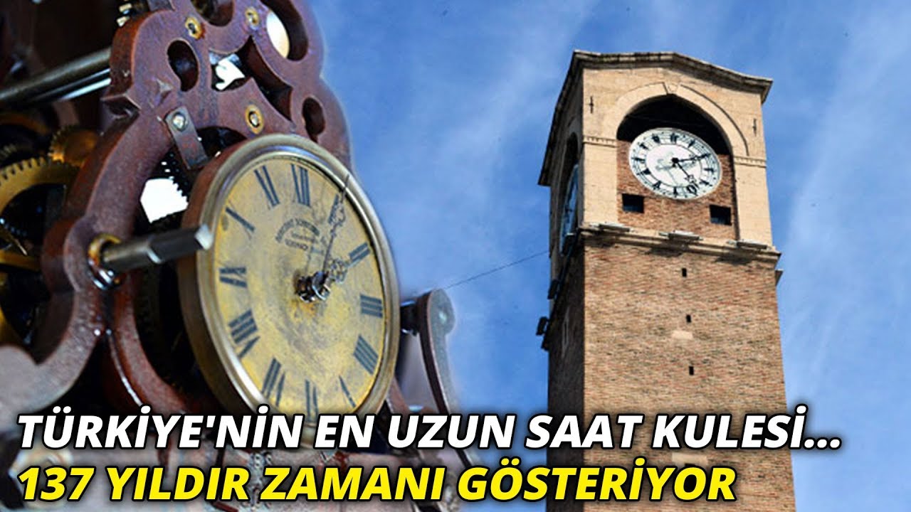 Türkiye'nin en uzun saat kulesi... 137 yıldır zamanı gösteriyor
