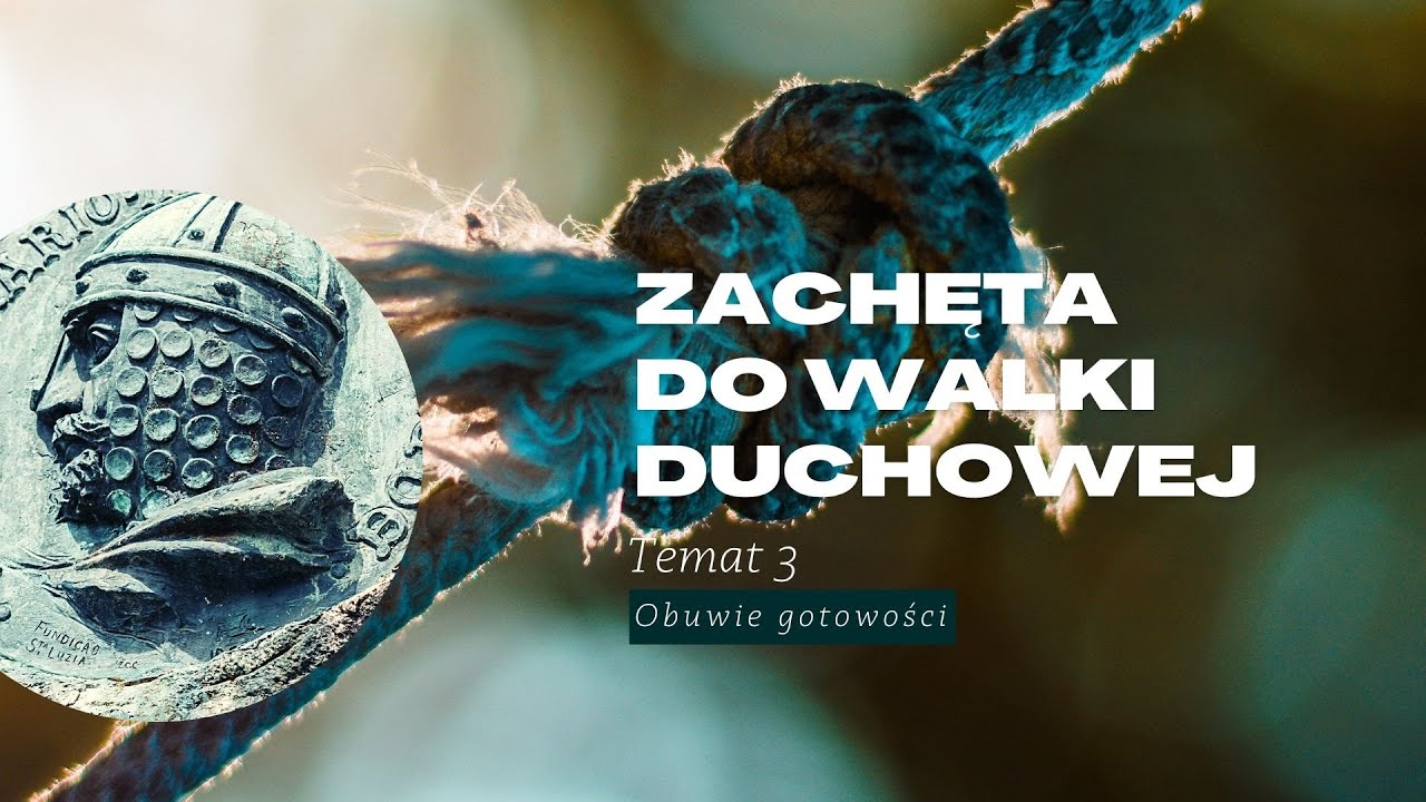 #3 Przyodziać zbroję Bożą / Obuwie gotowości / Jerzy Golus