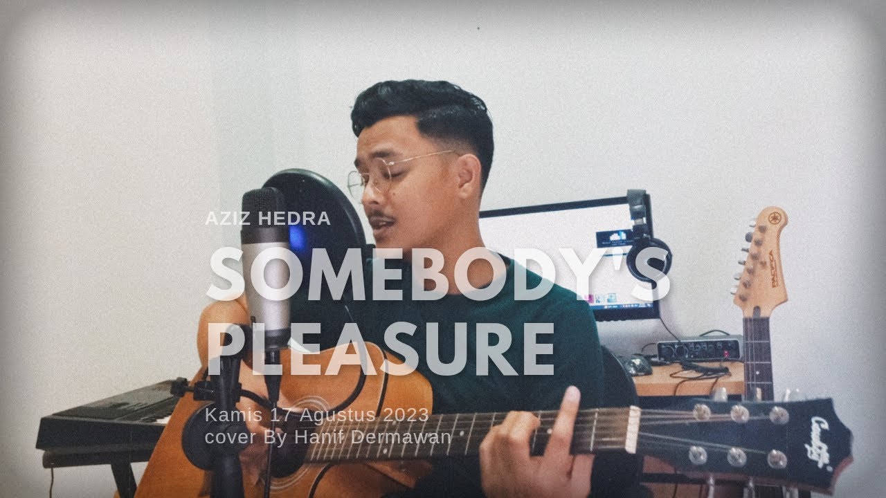 Somebody's Pleasure - Aziz Hedra (cover)