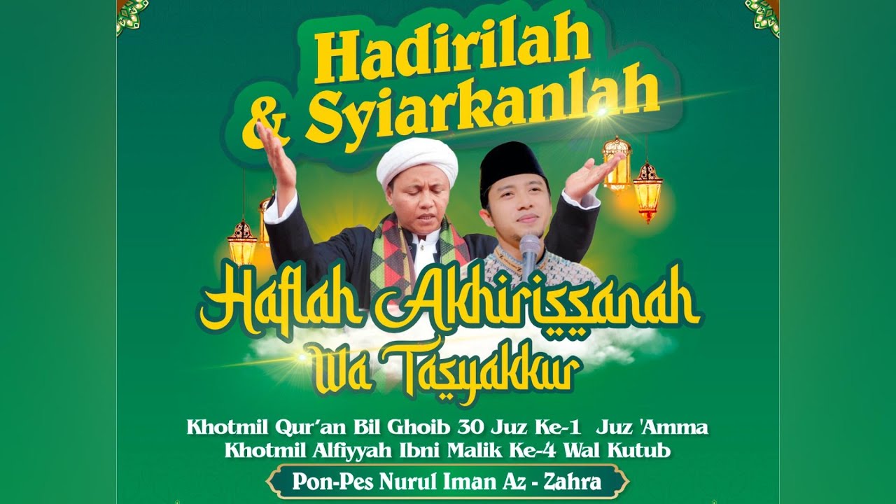 LIVE HAFLAH AKHIRUSSANAH WA TASYAKKUR PONDOK PESANTREN NURUL IMAN AZ ZAHRA PAMUJAEN