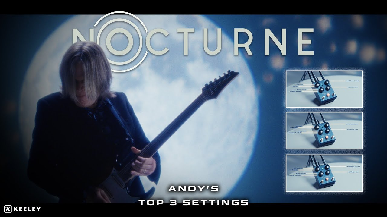 Andy Timmons | Top 3 Sounds! | Keeley Electronics Nocturne Reverb
