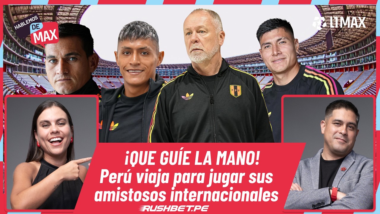 🔴EN VIVO | &iexcl;QUE GU&Iacute;E LA MANO! Per&uacute; viaj&oacute; a Europa para los amistosos internacionales