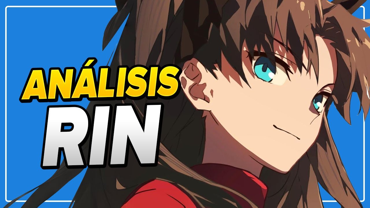 RIN TOHSAKA | Análisis y Resumen | Fate UBW/Zero
