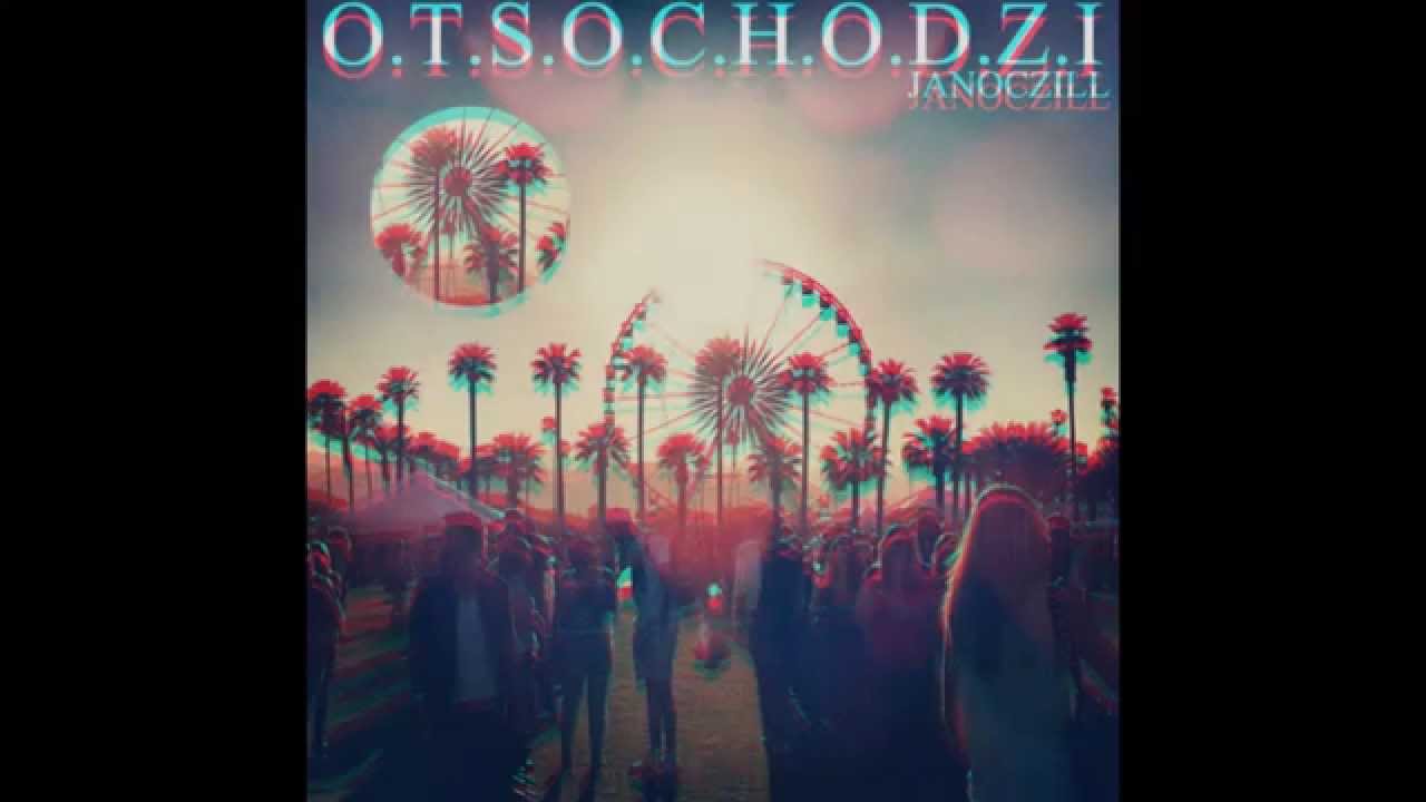 Otsochodzi - JanoCzill