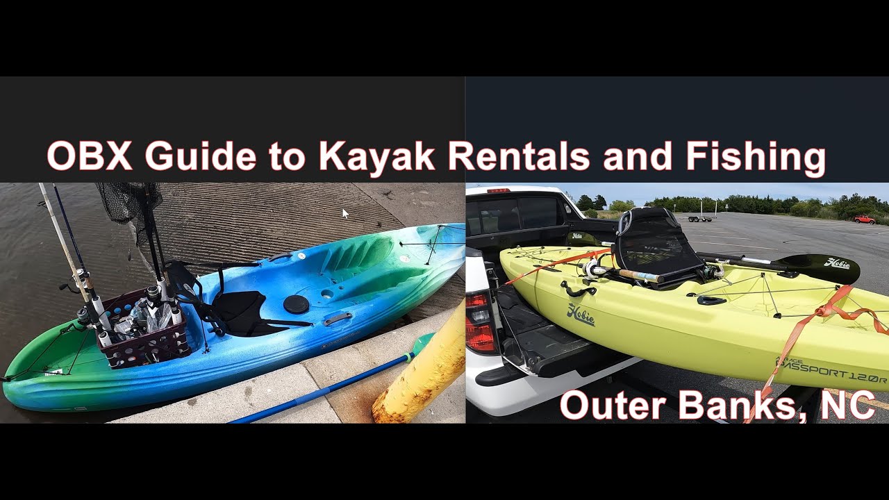 Outer Banks NC Guide to Kayak Rentals and Fishing