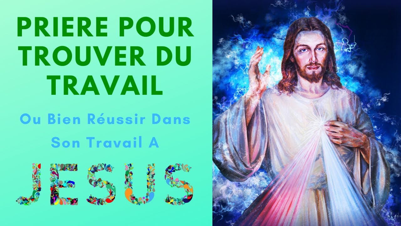 ✝ Priere Pour Trouver du Travail ou Bien R&eacute;ussir dans son Travail ✝ Prions en Silence 🙏