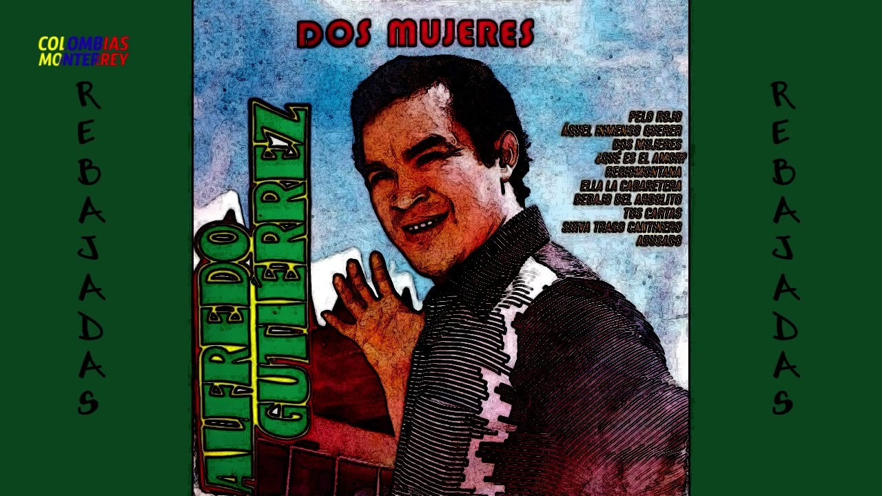 Alfredo Gutierrez   Ella La Cabaretera REBAJADA