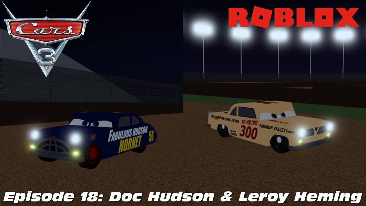 Doc Hudson & Leroy Heming | The Best Cars Game in ROBLOX | Episode 18 (Piston Cup) Doc's Racing Days