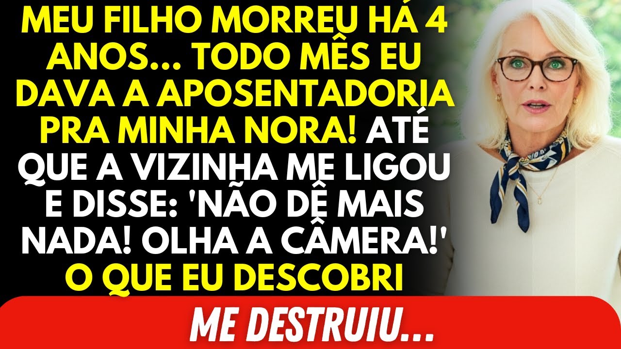 Meu Filho Faleceu Há 4 Anos. Todo Mês Eu Dava Minha Aposentadoria Para Minha Nora Cuidar Do Meu Neto