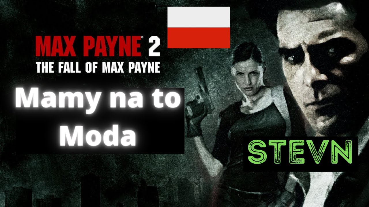 Mamy na to MODA! Max Payne 2 Upadek Maxa Payne'a zmodowany! #6