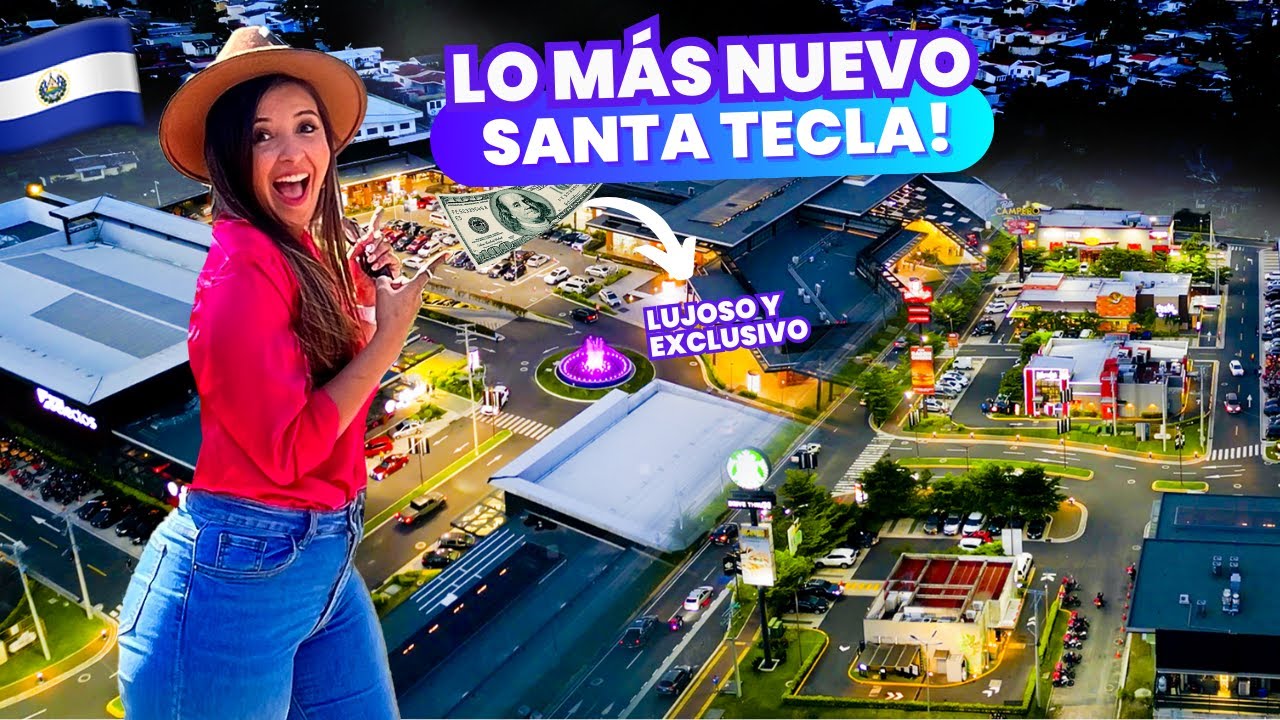 LO MÁS NUEVO en SANTA TECLA NUEVA inversión MALL SUPER EXCLUSIVO la libertad El Salvador 🇸🇻 2024