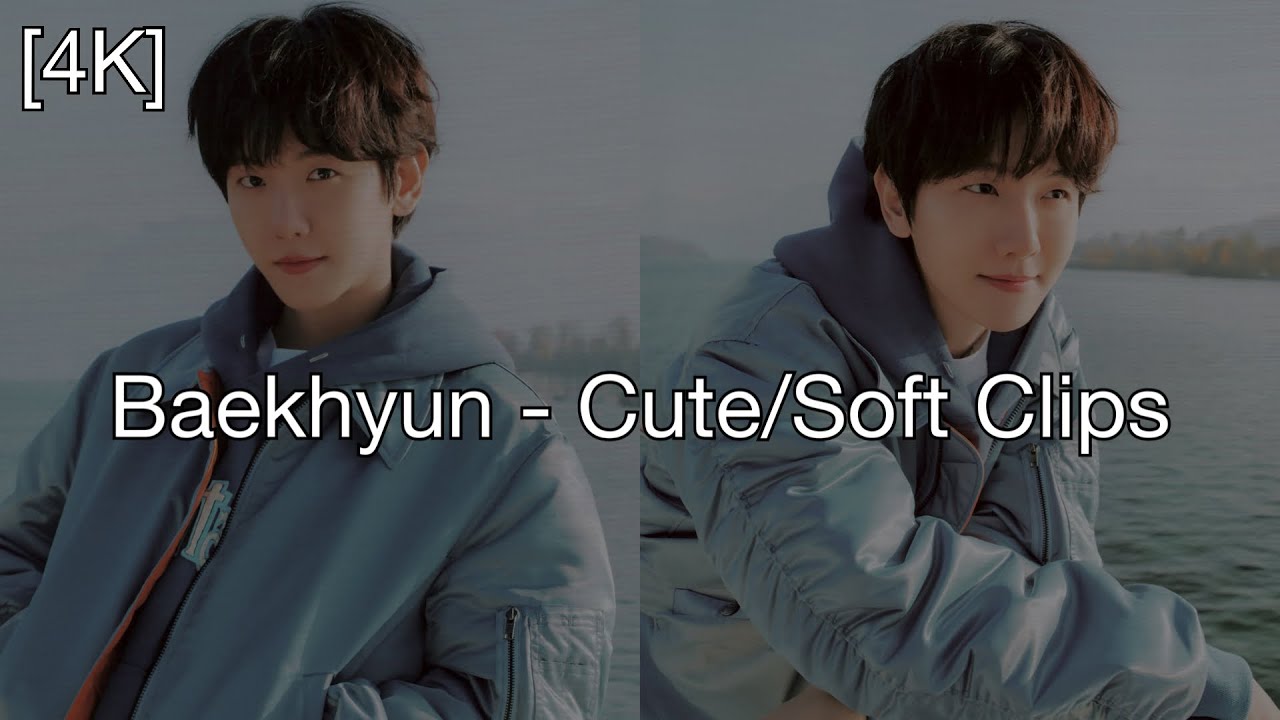 Baekhyun - Cute/Soft Clips