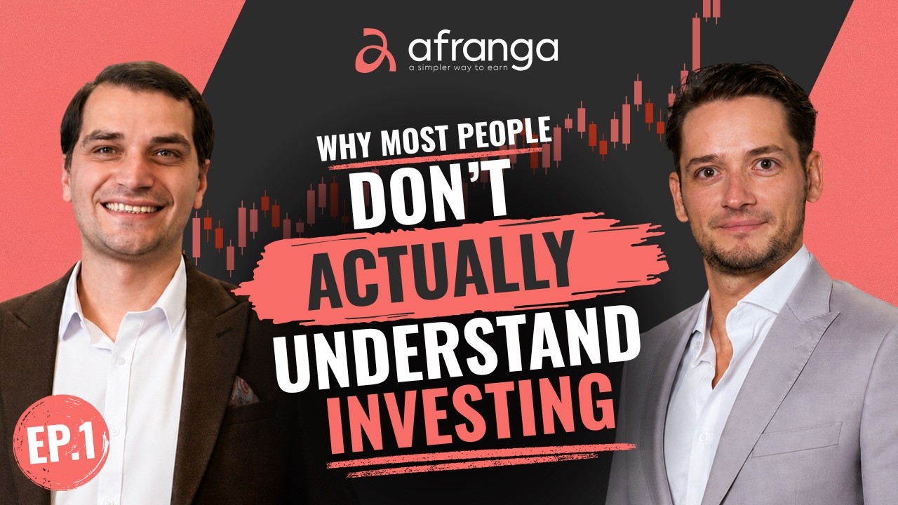 Why Most People DON'T Actually Understand Investing - Episode 1 - Afranga Podcast